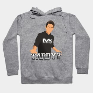 Tardy? Hoodie